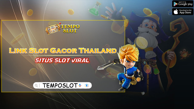 Link Slot Gacor Thailand